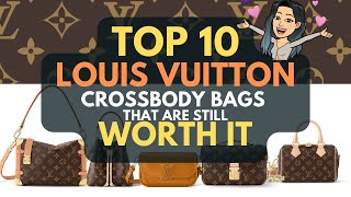 💓💓TOP 10 LOUIS VUITTON CROSSBODY BAGS that are STILL WORTH IT 🥰 ❣ 💓 Given CRAZY LV PRICE INCREASES [upl. by Mayberry450]