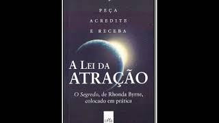 A lei da atração quotO segredoquot colocado em prática  Áudio Livro Completo AudioBook [upl. by Ignatia]