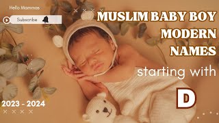 MODERN NAMES FOR MUSLIM BABY BOY  D LETTER NAMES [upl. by Tawsha855]