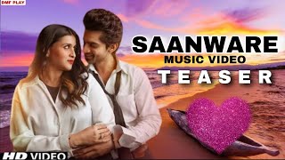 Sanware Song  Teaser  Mannara Chopra  Abhishek Kumar Song  Anshul Garg  Saanware [upl. by Ellirehs]