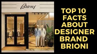 Top 10 Facts about Designer Brand Brioni [upl. by Paehpos]