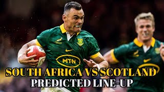 SOUTH AFRICA PREDICTED LINEUP VS SCOTLAND  RUGBY WORLD CUP [upl. by Nolyak437]