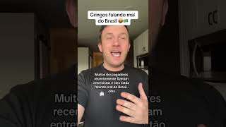 Gringos falando mal do Brasil [upl. by Oliva]