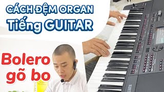 Cách đánh điệu Bolero cực hay trên đàn organ SV800 [upl. by Dryfoos446]