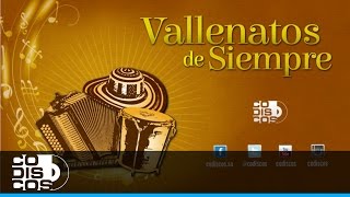 Mix Vallenato  Clásicos De Siempre [upl. by Zipah162]