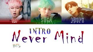 BTS 방탄소년단  Intro  Never Mind Color Coded LyricsHanRomEng [upl. by Sydalg]