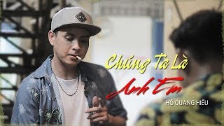 Chúng Ta Là Anh Em  Hồ Quang Hiếu  OFFICIAL MUSIC VIDEO  Thiếu Niên Ra Giang Hồ OST [upl. by Conlee563]