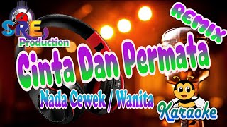 Cinta Dan Permata Karaoke Remix Nada Cewek  Panbers Cipt Benny Panjaitan [upl. by Dodd]