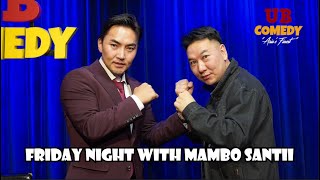 FRIDAY NIGHT with MamBo SanTii  Episode4 MrMunkhdemberel [upl. by Ramoj]