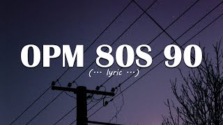 80s amp 90s OPM Classic Medley Nonstop Lyrics  Best OPM Love Songs Of All Time [upl. by Labinnah150]