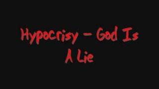 Hypocrisy  God Is A Lie [upl. by Fisch597]