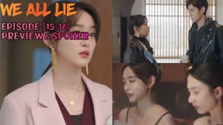 WE ALL LIE 2024  Chinese drama  EPISODE1516  PREVIEW  Su Li start new life  ENGINDO [upl. by Rodmur]