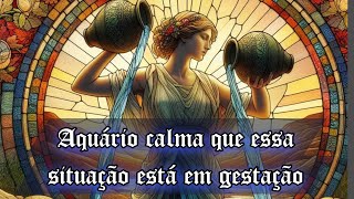 👩‍🍼🏠⭐️Aquário Essa situação está prestes a se realizarFoque suas energias agora no seu filhoa [upl. by Bogosian]