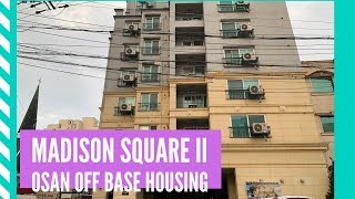 Madison Square II  Osan Off Base Housing [upl. by Tobye875]