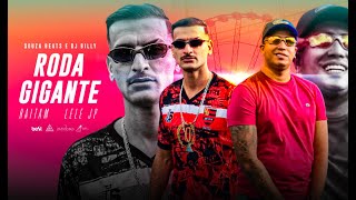 Haitam e MC Lele JP  Roda Gigante Official Music Video [upl. by Corinne736]