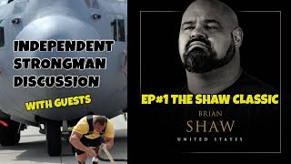 Ep1 The Shaw Classic  Bigger Than WSM Really strongman [upl. by Durwin]