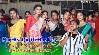 Mix By Rajib Baskey  Pahle Napam Kuri Balurghat Bajar  New Santali Orchestra Video 2024 [upl. by Fabyola892]