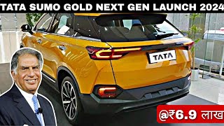 TATA SUMO GOLD NEXT GEN LAUNCH 2024  UPCOMING TATA CARS 2024  PRICE FEATURES AND LAUNCH 2024 [upl. by Stanway]