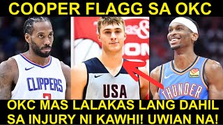 Cooper Flagg Pwedeng Sa OKC MAPUNTA dahil sa INJURY ni Kawhi  OKC SUPERTEAM [upl. by Taggart]