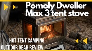 Pomoly Dweller Max 3 tent stove First look and set up Outdoor gear review [upl. by Yraeg820]