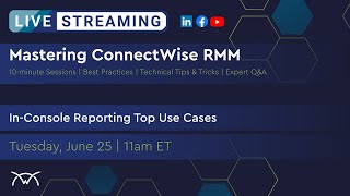 Mastering RMM  InConsole Reporting Top Use Cases [upl. by Lais164]