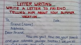 Letter to friend about your summer vacation Informal letter to a friend about summer vacation [upl. by Joann]