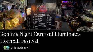 KOHIMA NIGHT CARNIVAL ILLUMINATES HORNBILL FESTIVAL [upl. by Tiphany]