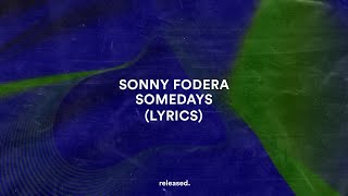 Sonny Fodera amp DOD  Somedays feat Jazzy Lyrics [upl. by Selina]