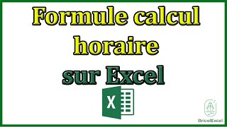 Formule calcul horaire Excel [upl. by Ralfston]