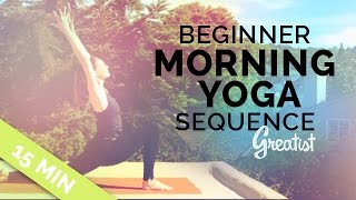 Beginner Morning Yoga Sequence for Greatist 15min [upl. by Hailahk130]