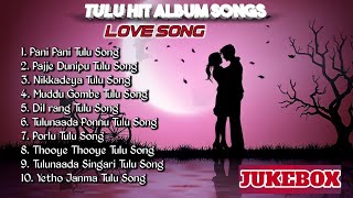 TULU HIT ALBUM SONGS  LOVE SONGS  JUKEBOX  Spartan Ranjith [upl. by Linker]