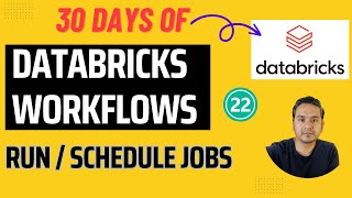 Day 22 Databricks Workflows  30 Days of Databricks [upl. by Docile]