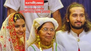 Vattappattu Song Whatsapp Status Video  kathirunna muhabathin  Mappilappattu Whatsapp Status Video [upl. by Columbyne]