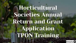 Horticultural Societies Annual Return and Grant Application TPON Training [upl. by Klemm]