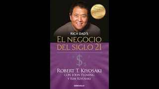 El Negocio del siglo XXI – Robert Kiyosaki Audio libro completo [upl. by Atekihs]