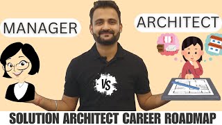 Architect career roadmap for beginners  Manager vs Architect  CHOOSE YOUR NEXT ROLE WISELY [upl. by Clyve]