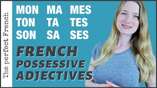 French possessive adjectives  Mon Ma Mes  Ton Ta Tes  Etc [upl. by Noremak578]