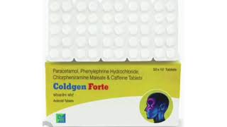 Coldgen Forte Tablets Paracetamol Phenylephrine Hydrochloride Chlorpheniramine Maleate Tablets [upl. by Dulcle515]