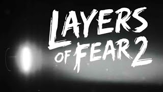 Layers Of Fear 2 Part 1  PC Horror Game  Gameplay Walkthrough [upl. by Enra]