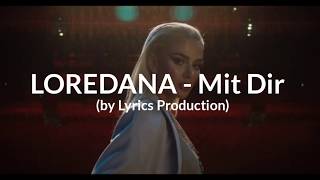 LOREDANA  MIT DIR lyrics [upl. by Alyar]