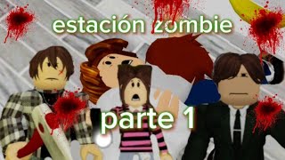 estación zombie parte 1 [upl. by Ailb]