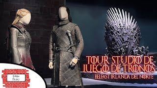 Visita al Tour Studio de Juego de Tronos en Belfast  Irlanda del Norte [upl. by Seafowl]