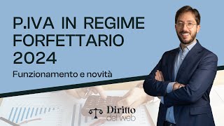 Regime FORFETTARIO 2024 funzionamento e novità [upl. by Esimaj]