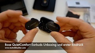 Bose QuietComfort Earbuds Unboxing und erster Eindruck [upl. by Jaquenetta]