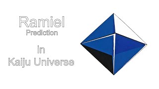 Ramiel Prediction in Kaiju Universe [upl. by Clancy]