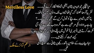 Episode15❤️  Merciless Love By Shanzy Malik  Urdu Romantic Novel [upl. by Aniluap]