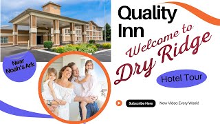 Affordable Stay Near Noahs Ark  Quality Inn Dry Ridge KY  Hotel Tour [upl. by Nahtiek]