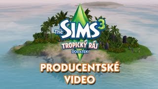 The Sims 3 Tropický ráj  Producentské video [upl. by Ycniuqed557]