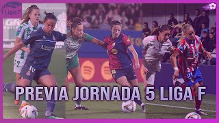 🇪🇸 PREVIA JORNADA 5 DE LIGA F [upl. by Eitac]