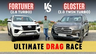 इसकी उम्मीद तो नहीं थी  TOYOTA FORTUNER Vs MG GLOSTER DRAG RACE 🔥 [upl. by Anaidni303]